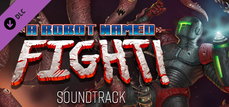A Robot Named Fight Original Soundtrack