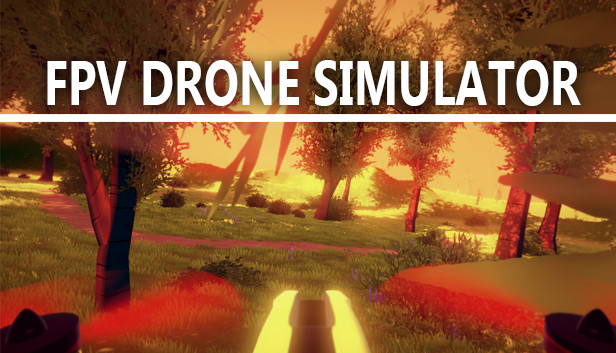 FPV Drone Simulator on Steam