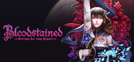 Bloodstained: Ritual of the Night (8.64 GB)