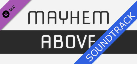 Mayhem Above - Soundtrack