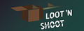 Loot'N Shoot