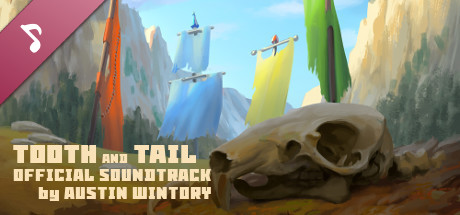 Tooth and Tail - Official Soundtrack