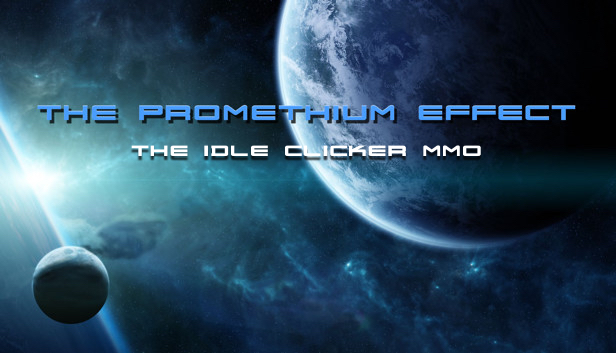 The Promethium Effect - The Idle Clicker MMO