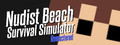 Nudist Beach Survival Simulator