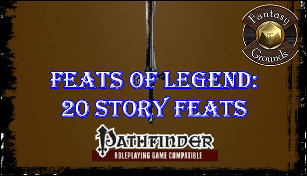 Fantasy Grounds - Feats of Legend: 20 Story Feats (PFRPG) Steam capsule image