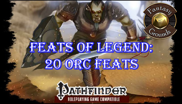 Fantasy Grounds - Feats of Legend: 20 Orc Feats (PFRPG) Steam capsule image