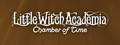 Little Witch Academia: Chamber of Time