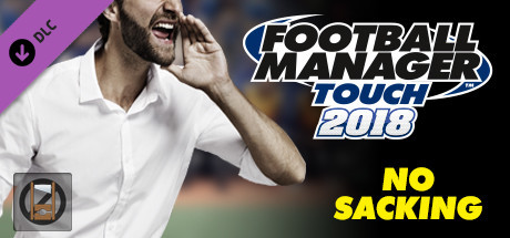 Football Manager Touch 2018 - No Sacking