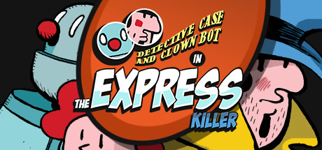 Teaser image for Detective Case and Clown Bot in: The Express Killer