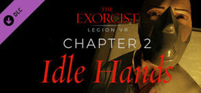 The Exorcist: Legion VR - Chapter 2: Idle Hands