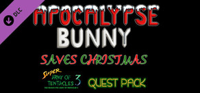 SUPER ARMY OF TENTACLES 3, XPACK II.V: Apocalypse Bunny Saves Christmas