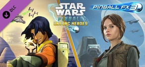 Pinball FX3 - Star Wars™ Pinball:  Unsung Heroes