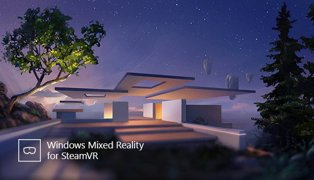 Windows Mixed Reality for SteamVR on Steam