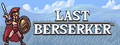 Last Berserker™ : Endless War