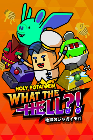 Holy Potatoes! What the Hell?! Demo