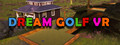 Dream Golf VR