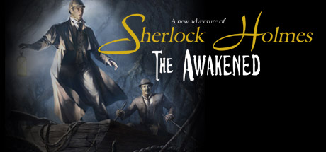 Sherlock Holmes: The Awakened