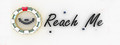 Reach Me