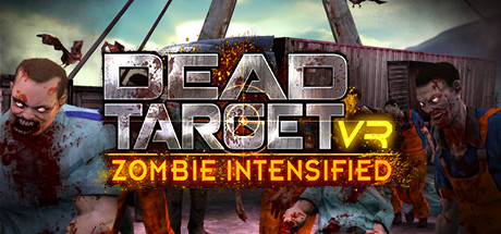 DEAD TARGET VR: Zombie Intensified header