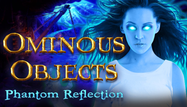 Ominous Objects: Phantom Reflection Collector's Edition