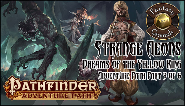 Fantasy Grounds - Pathfinder RPG - Strange Aeons AP 3 - Dreams of the Yellow King (PFRPG) Steam capsule image