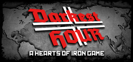 Darkest Hour: A Hearts of Iron Game