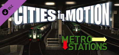 Cities in Motion: Metro Station