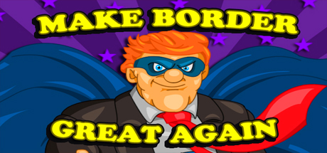 Make Border Great Again!