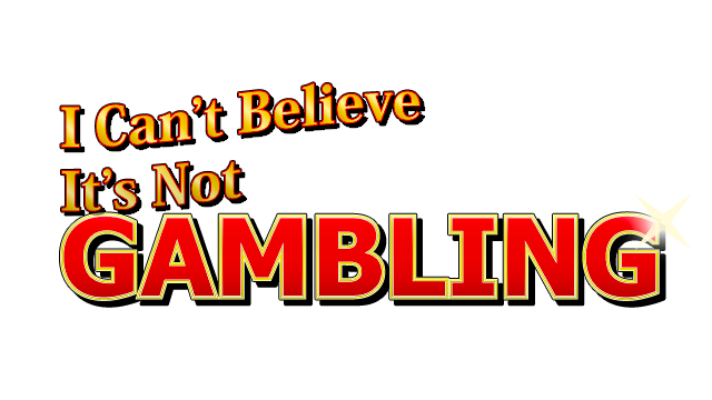 I Can't Believe It's Not Gambling GOTY Edition