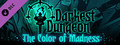 Darkest Dungeon®: The Color of Madness