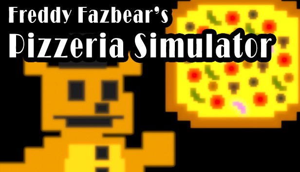 Freddy Fazbear's Pizzeria Simulator