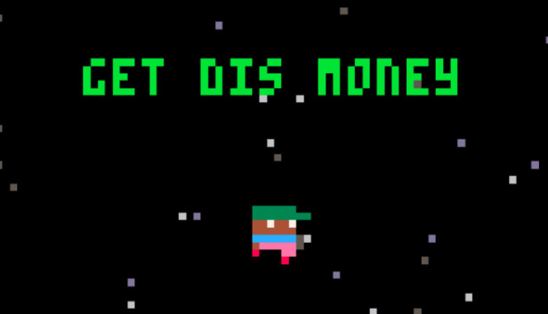 Get Dis Money Steam capsule image