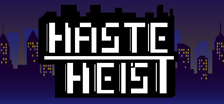 Haste Heist