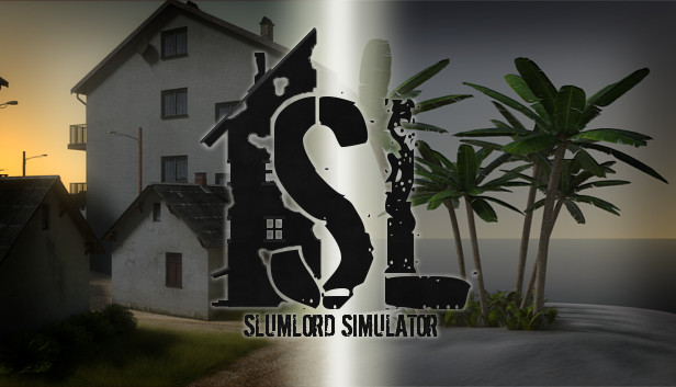 Slumlord Simulator