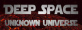 Deep Space: Unknown Universe