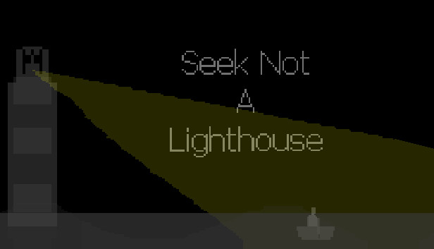 Seek Not a Lighthouse