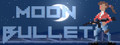 Moon Bullet