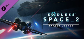 ENDLESS™ Space 2 - Target Locked Update