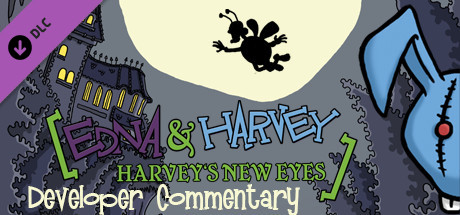 Edna &amp; Harvey: Harvey's New Eyes Developer Commentary