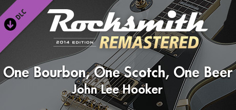 Rocksmith® 2014 Edition – Remastered – John Lee Hooker - “One Bourbon, One  Scotch, One Beer” on Steam