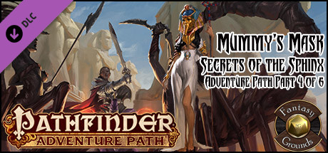 Fantasy Grounds - Pathfinder RPG - Mummy's Mask AP 4: Secrets of the Sphinx  (PFRPG) su Steam