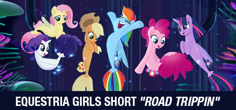 My Little Pony: Equestria Girls Short "Road Trippin" · My Little Pony (App  755036) · SteamDB
