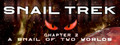 Snail Trek - Chapter 2: A Snail Of Two Worlds