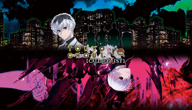 TOKYO GHOUL：re [CALL to EXIST]