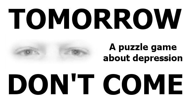 TOMORROW DON'T COME