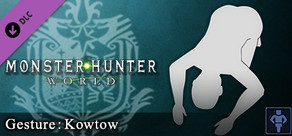 Monster Hunter: World - Hareket: Kowtow