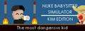 Nuke Babysitter Simulator | Kim Edition