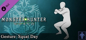 Monster Hunter: World - Hareket: Squat Day