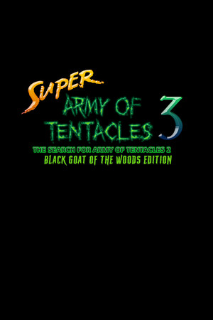 Super Army of Tentacles 3: The Search for Army of Tentacles 2: Black GOAT of the Woods Edition cover art