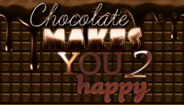 Chocolate makes you happy 2